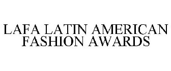 LAFA LATIN AMERICAN FASHION AWARDS