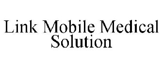 LINK MOBILE MEDICAL SOLUTION