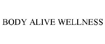 BODY ALIVE WELLNESS