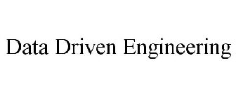 DATA DRIVEN ENGINEERING
