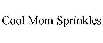 COOL MOM SPRINKLES