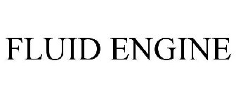 FLUID ENGINE