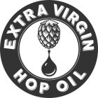 EXTRA VIRGIN HOP OIL