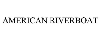 AMERICAN RIVERBOAT