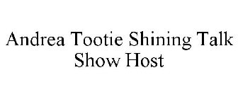 ANDREA TOOTIE SHINING TALK SHOW HOST
