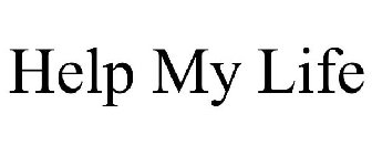 HELP MY LIFE