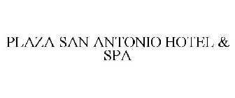 PLAZA SAN ANTONIO HOTEL & SPA