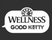 WELLNESS GOOD KITTY