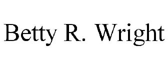 BETTY R. WRIGHT