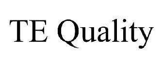 TE QUALITY