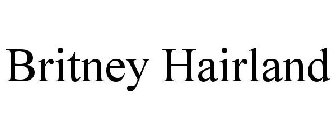 BRITNEY HAIRLAND