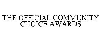 THE OFFICIAL COMMUNITY CHOICE AWARDS