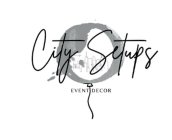 CITY SETUPS EVENT DECOR