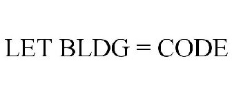 LET BLDG = CODE