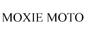 MOXIE MOTO