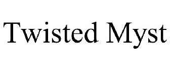 TWISTED MYST