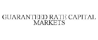 GUARANTEED RATE CAPITAL MARKETS