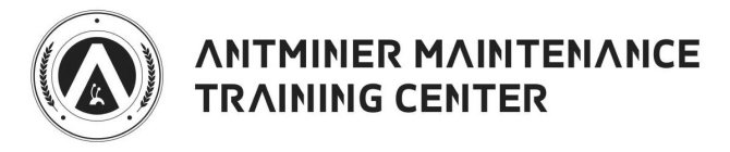 A ANTMINER MAINTENANCE TRAINING CENTER