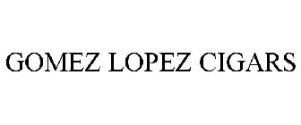 GOMEZ LOPEZ CIGARS