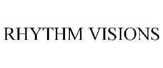 RHYTHM VISIONS