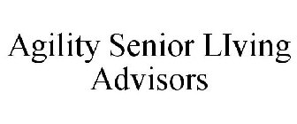 AGILITY SENIOR LIVING ADVISORS