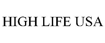 HIGH LIFE USA