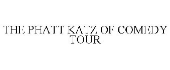 THE PHATT KATZ OF COMEDY TOUR