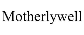 MOTHERLYWELL