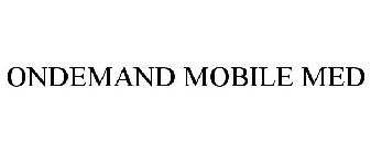 ONDEMAND MOBILE MED