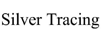 SILVER TRACING