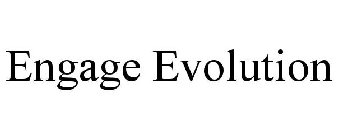 ENGAGE EVOLUTION