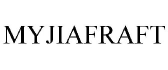 MYJIAFRAFT