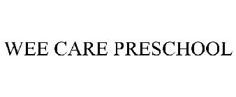WEE CARE PRESCHOOL