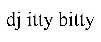 DJ ITTY BITTY