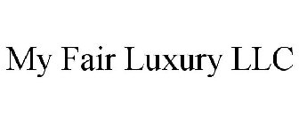 MY FAIR LUXURY LLC