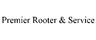 PREMIER ROOTER & SERVICE