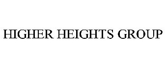 HIGHER HEIGHTS GROUP