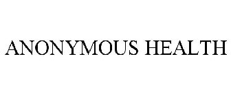 ANONYMOUS HEALTH