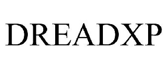 DREADXP
