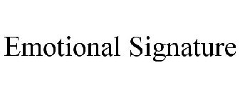 EMOTIONAL SIGNATURE