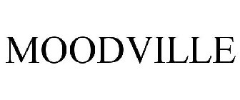MOODVILLE