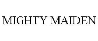 MIGHTY MAIDEN