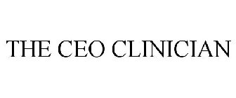 THE CEO CLINICIAN