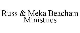 RUSS & MEKA BEACHAM MINISTRIES