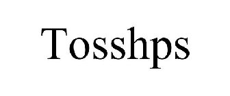 TOSSHPS