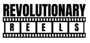 REVOLUTIONARY REELS