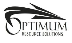 OPTIMUM RESOURCE SOLUTIONS