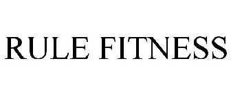 RULE FITNESS
