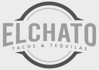 EL CHATO TACOS & TEQUILAS