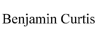 BENJAMIN CURTIS